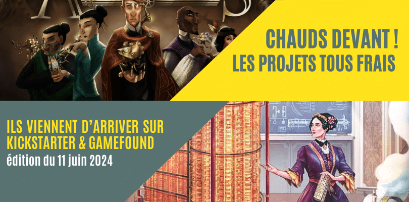 Tous frais sur Kickstarter - 11 juin 2024