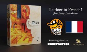 Luthier, en français chez Lucky Duck Games