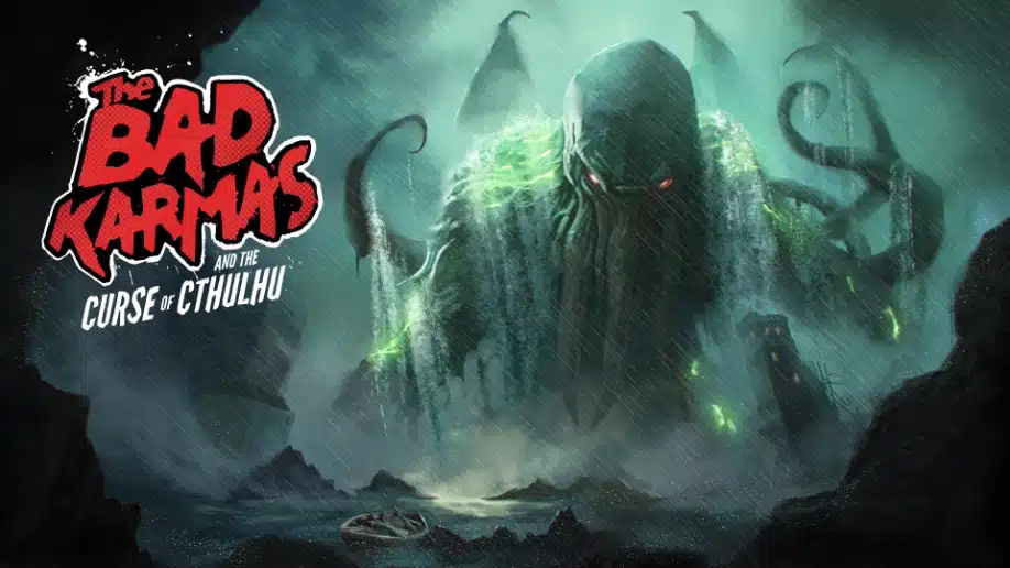 The Bad Karmas and the Curse of Cthulhu